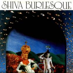 Shiva Burlesque : Shiva Burlesque